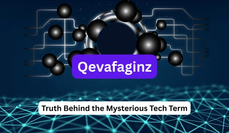 Qevafaginz, Exploring the Truth Behind the Mysterious Tech Term Taking Over the Internet