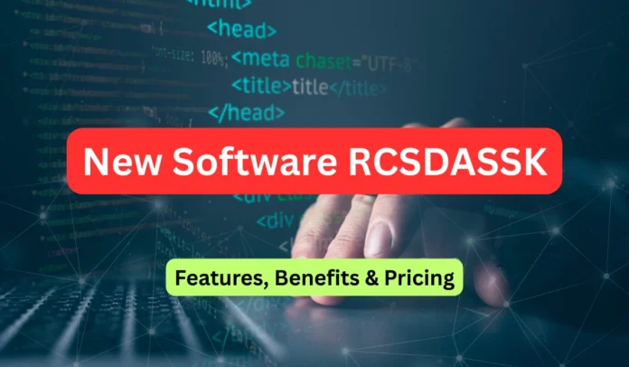 New Software RCSDASSK Features, Benefits & Pricing