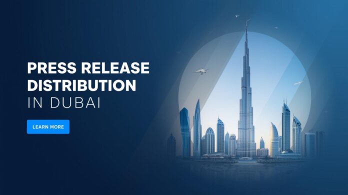 Press Release Distribution in Dubai